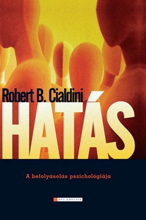 Robert C. Cialdini - Hatás